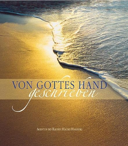 Von Gottes Hand geschrieben: Heute, gestern und morgen